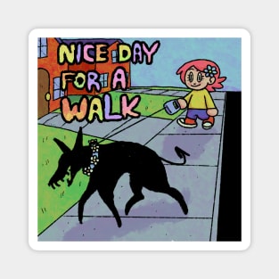 Nice Day For A Walk Magnet