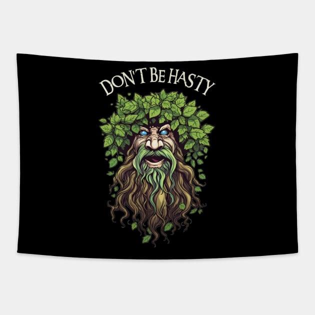 Don't be Hasty - Ent - Cartoon - Fantasy Tapestry by Fenay-Designs