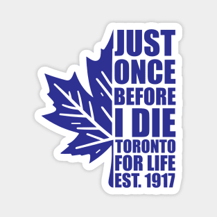 Just once Before I Die //\\ The Maple Leafs Magnet