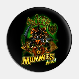 Mummies Alive - Rath Pin