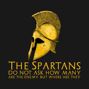 Ancient Greek History Classical Sparta Motivational Quote T-Shirt