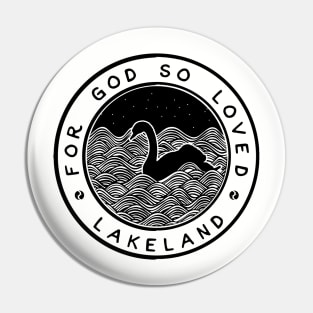 For God So Loved Lakeland Pin