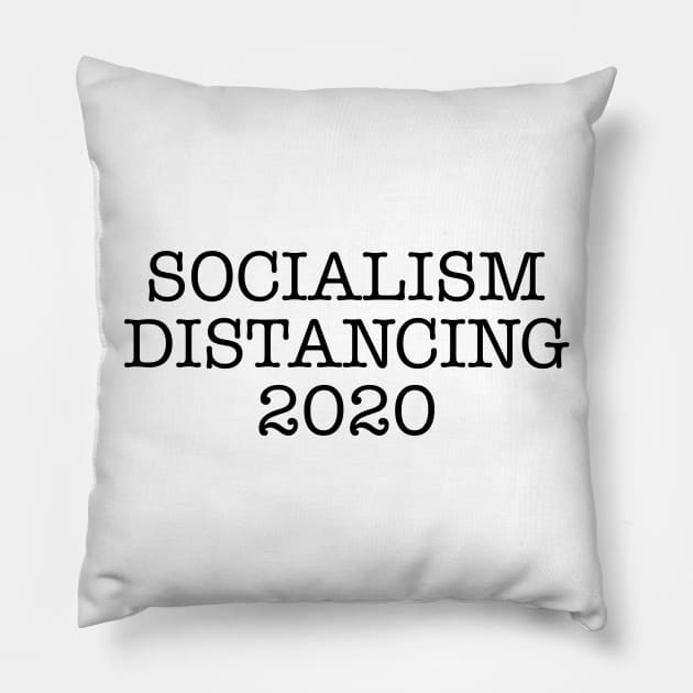 Socialism Distancing 2020 Funny Political Anti Socialist Pillow by Styr Designs