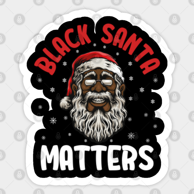 Black Santa Matters - Black Santa Matters - Sticker