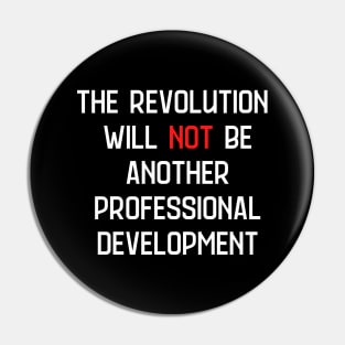 Not Another Professional Development Pin