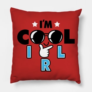 Cool IRL Funny Cute Feel Good Internet Slang Slogan Meme Pillow