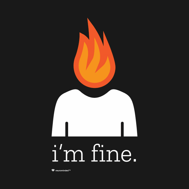 i'm fine... but in white by neurominded