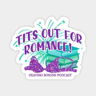 Tits Out for Romance! - Block font Magnet