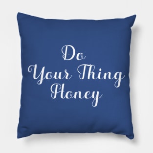 Do Your Thing Honey Pillow