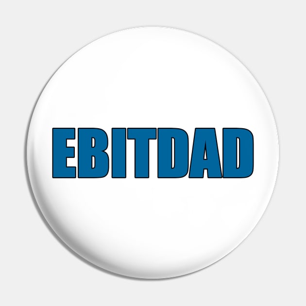 EBITDAD Pin by SMB Merch