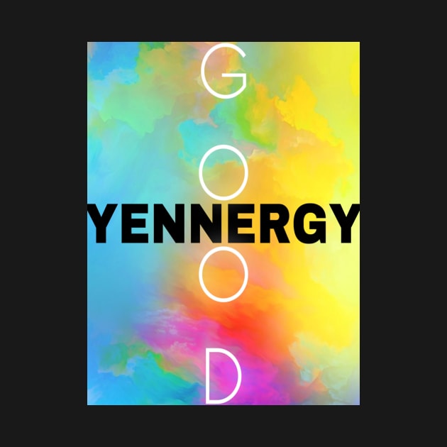 Good YENNERGY by The Yenner