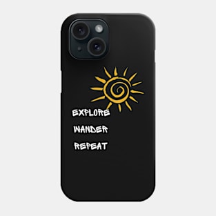 Explore Wander Repeat Phone Case