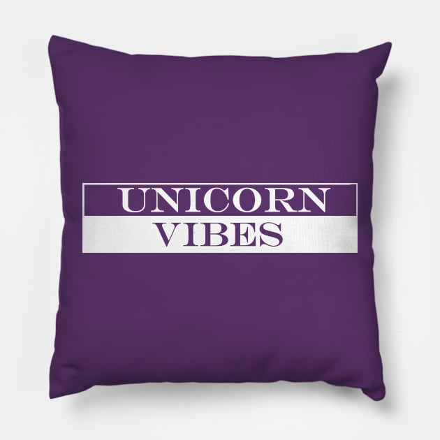 unicorn vibes Pillow by NotComplainingJustAsking