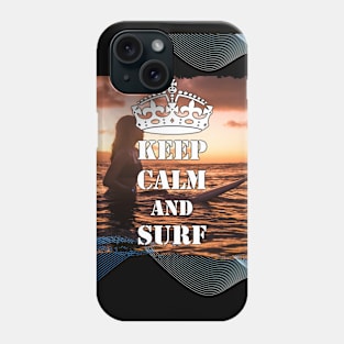 Keep Calm And Surf 45 - Summer Of Surfing Phone Case