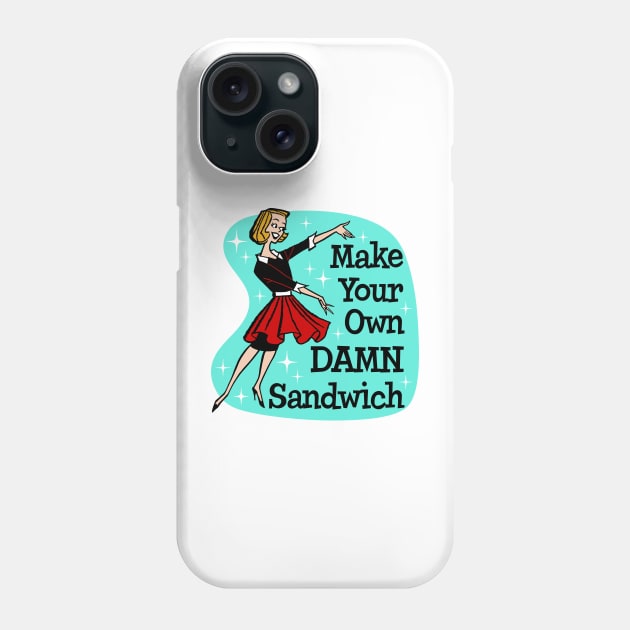 Make Your Own Damn Sandwich Phone Case by RTROstock