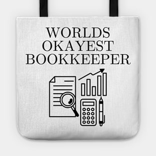 World okayest bookkeeper Tote