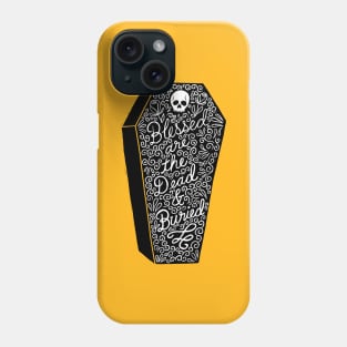 the blessed dead Phone Case