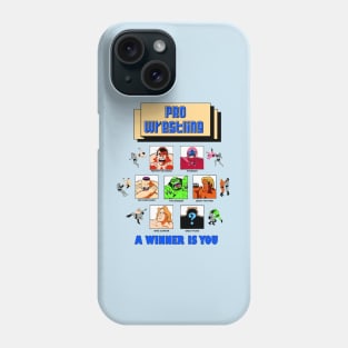 Pro Wrestling: A Winner is You Phone Case