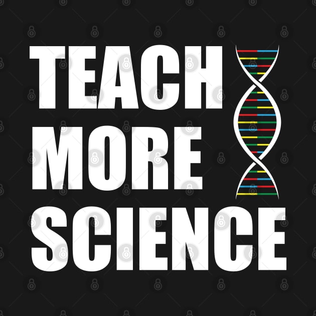 Teach More Science by Hornak Designs