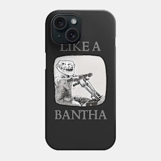 Like a Bantha - Boba Troll Phone Case