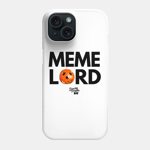 Meme Lord Phone Case by SickPicnicMedia2017