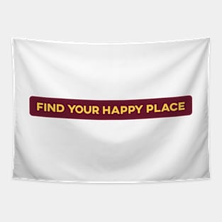 Find Your Happy Place Tapestry