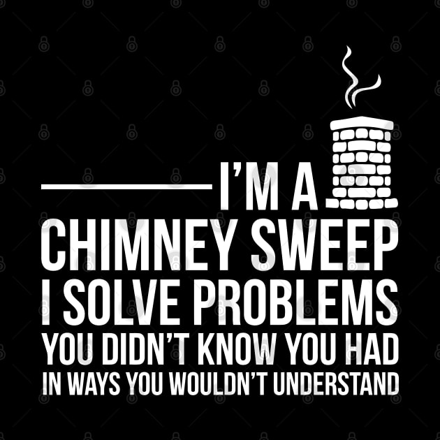 Chimney Sweep Funny Problem Solving Distressed by tanambos