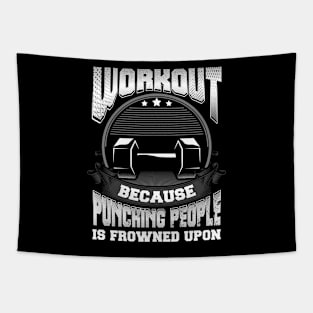 Workout Because Punching People Is Frowned Upon Exercise Tapestry