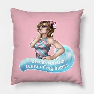 I stream on the tears of my haters Pillow