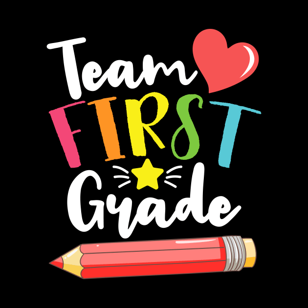 Team First Grade Cute Back To School Gift For Teachers and Students by BadDesignCo