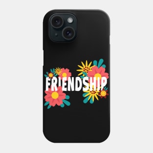 Friendship Floral Phone Case