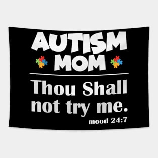 Autism Mom Thou Shall Not Try Me Funny Tapestry