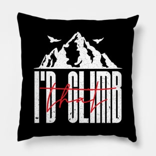 I'd climb that mountain Pillow