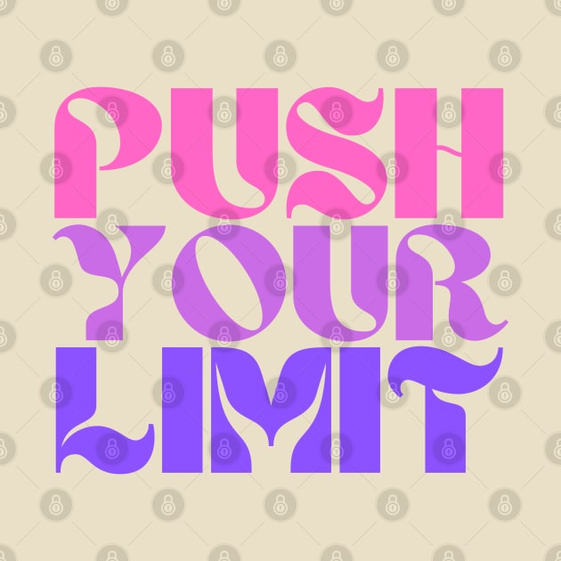 Push Your Limit Typography by ZAKARISSI