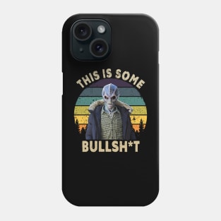 This Is Some Bullsh*t Phone Case