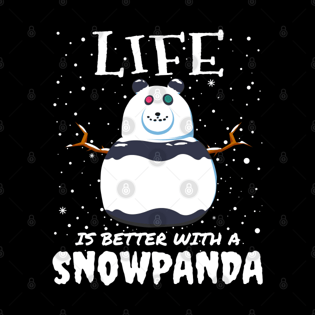 Life Is Better With A Snowpanda - Christmas cute snow panda gift by mrbitdot