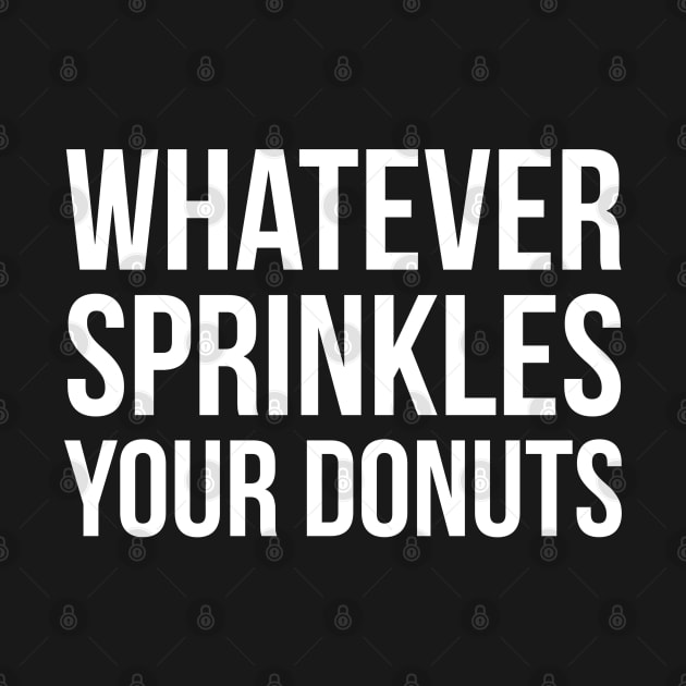 Whatever Sprinkles Your Donuts by evokearo