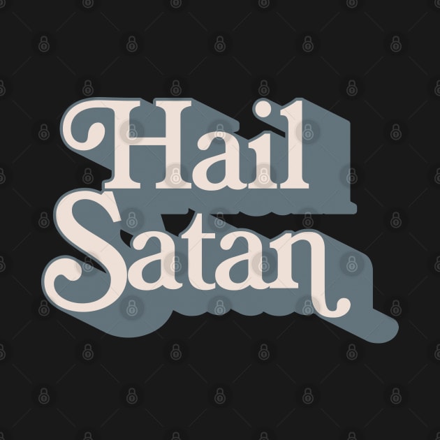 Hail Satan - Typography Design by DankFutura