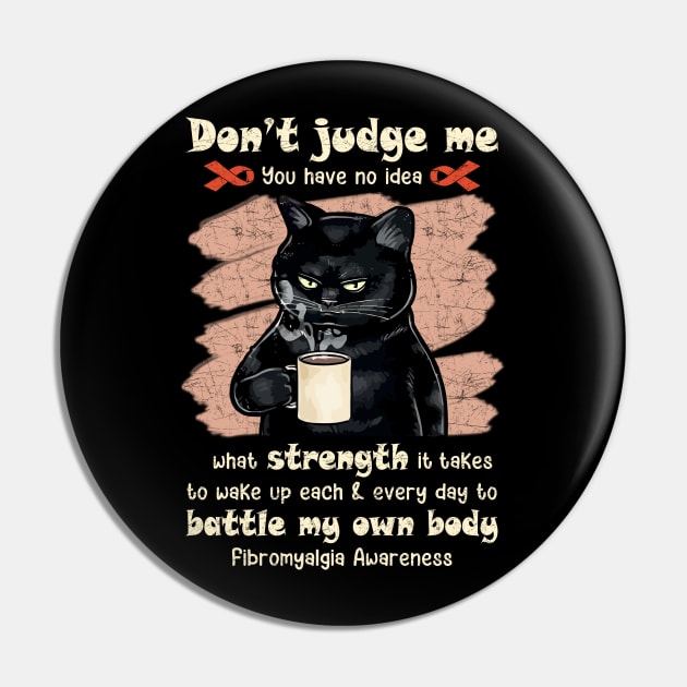 Fibromyalgia awareness don't judge me you have no idea Pin by Xonmau