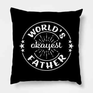 Worlds Okayest Father Funny Sarcastic Matching Family Dad Pillow