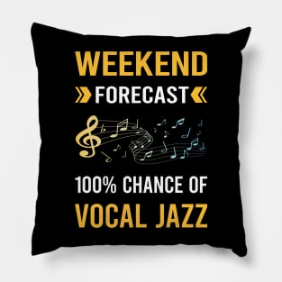 Weekend Forecast Vocal jazz Pillow