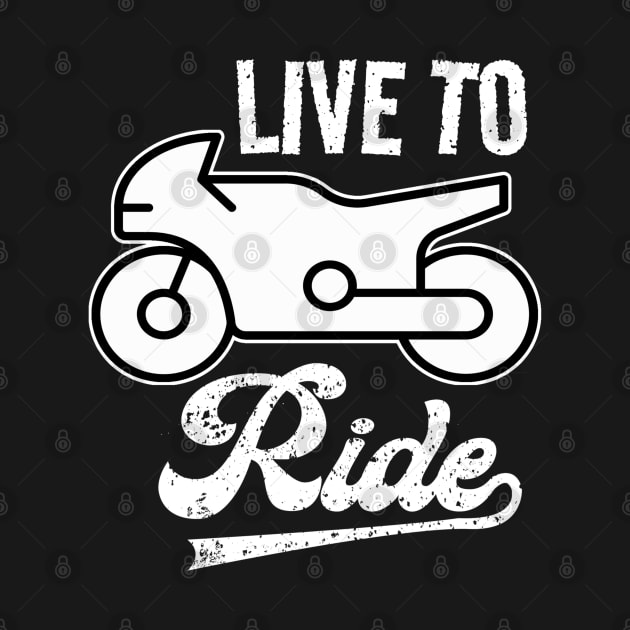 Live to Ride by Wilcox PhotoArt