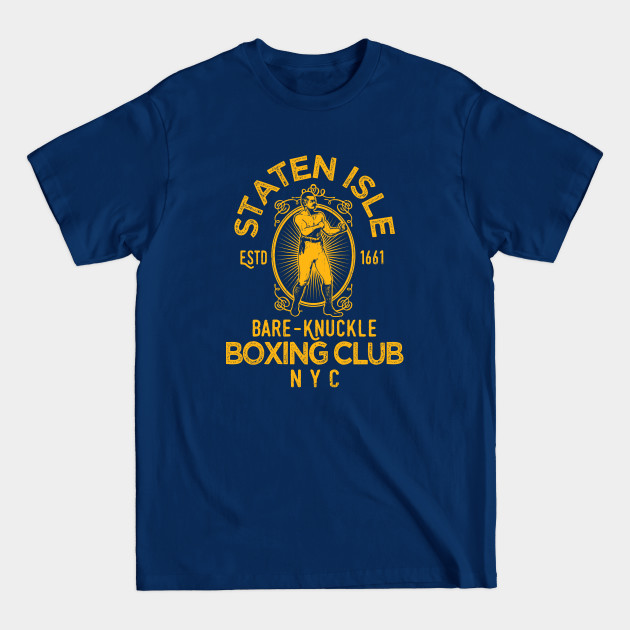 Disover Staten Island Bare-Knuckle Boxing club - Staten Island Nyc - T-Shirt