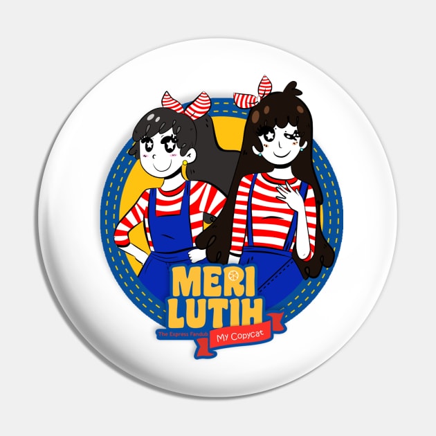 「My Copycat」【Lutih & Meri】 Pin by LutihLu