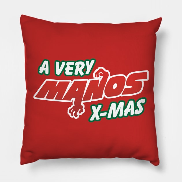 A Very Manos X-Mas! Pillow by Movie Vigilante