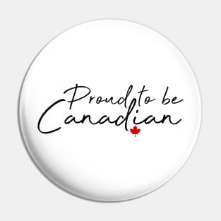 Proud to be Canadian Pin