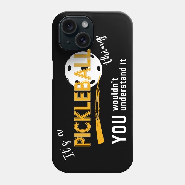 It's a pickleball thing.... Phone Case by FK-UK