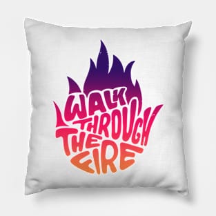 Walk Through Fire Pillow