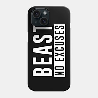 BEAST No Excuses - Bodybuilding shirt Phone Case