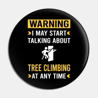 Warning Tree Climbing Climber Pin